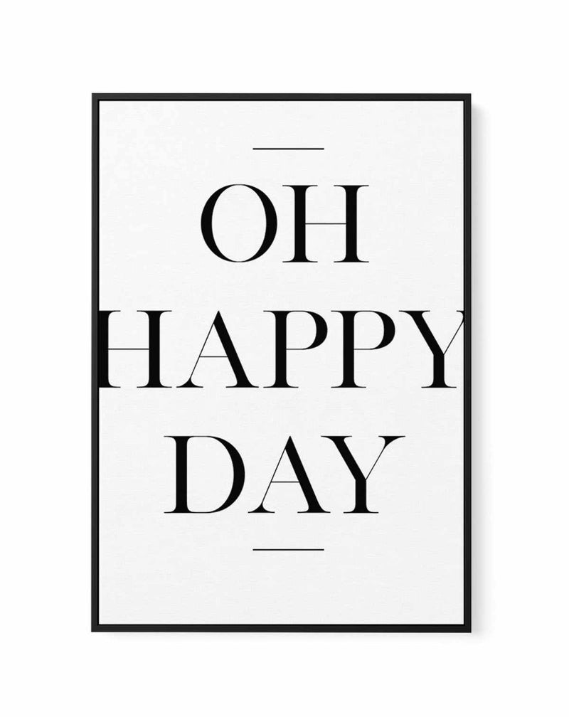 Oh Happy Day | Framed Canvas-CANVAS-You can shop wall art online with Olive et Oriel for everything from abstract art to fun kids wall art. Our beautiful modern art prints and canvas art are available from large canvas prints to wall art paintings and our proudly Australian artwork collection offers only the highest quality framed large wall art and canvas art Australia - You can buy fashion photography prints or Hampton print posters and paintings on canvas from Olive et Oriel and have them del