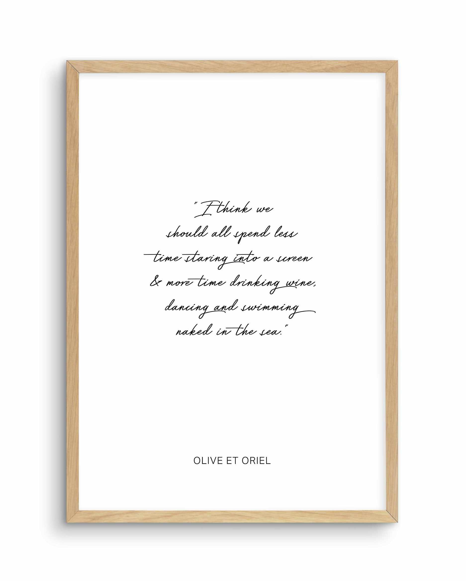 Olive et Oriel Quote Art Print-PRINT-Olive et Oriel-Olive et Oriel-A5 | 5.8" x 8.3" | 14.8 x 21cm-Oak-With White Border-Buy-Australian-Art-Prints-Online-with-Olive-et-Oriel-Your-Artwork-Specialists-Austrailia-Decorate-With-Coastal-Photo-Wall-Art-Prints-From-Our-Beach-House-Artwork-Collection-Fine-Poster-and-Framed-Artwork