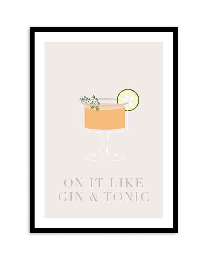 On It Like Gin & Tonic | Beige Art Print-PRINT-Olive et Oriel-Olive et Oriel-A5 | 5.8" x 8.3" | 14.8 x 21cm-Black-With White Border-Buy-Australian-Art-Prints-Online-with-Olive-et-Oriel-Your-Artwork-Specialists-Austrailia-Decorate-With-Coastal-Photo-Wall-Art-Prints-From-Our-Beach-House-Artwork-Collection-Fine-Poster-and-Framed-Artwork