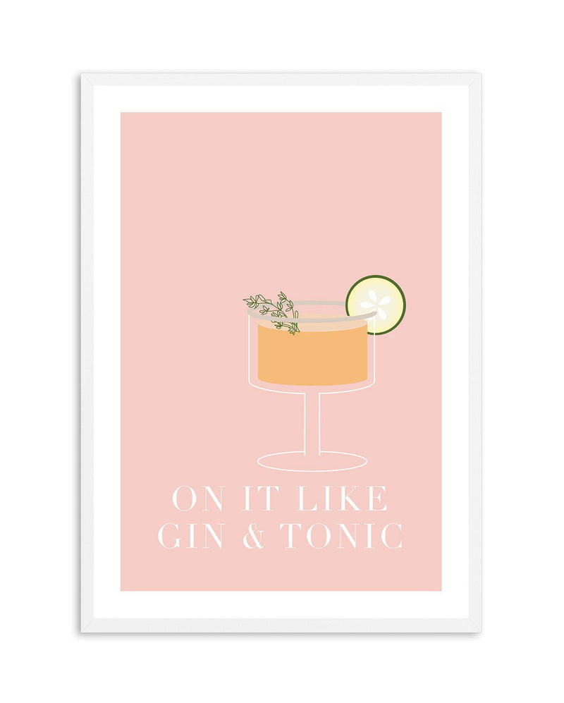 On It Like Gin & Tonic | Pink Art Print-PRINT-Olive et Oriel-Olive et Oriel-A5 | 5.8" x 8.3" | 14.8 x 21cm-White-With White Border-Buy-Australian-Art-Prints-Online-with-Olive-et-Oriel-Your-Artwork-Specialists-Austrailia-Decorate-With-Coastal-Photo-Wall-Art-Prints-From-Our-Beach-House-Artwork-Collection-Fine-Poster-and-Framed-Artwork