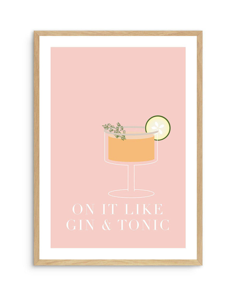 On It Like Gin & Tonic | Pink Art Print-PRINT-Olive et Oriel-Olive et Oriel-A5 | 5.8" x 8.3" | 14.8 x 21cm-Oak-With White Border-Buy-Australian-Art-Prints-Online-with-Olive-et-Oriel-Your-Artwork-Specialists-Austrailia-Decorate-With-Coastal-Photo-Wall-Art-Prints-From-Our-Beach-House-Artwork-Collection-Fine-Poster-and-Framed-Artwork