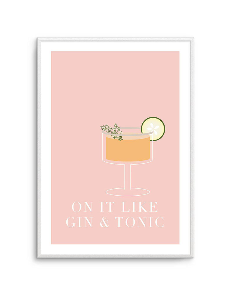 On It Like Gin & Tonic | Pink Art Print-PRINT-Olive et Oriel-Olive et Oriel-A5 | 5.8" x 8.3" | 14.8 x 21cm-Unframed Art Print-With White Border-Buy-Australian-Art-Prints-Online-with-Olive-et-Oriel-Your-Artwork-Specialists-Austrailia-Decorate-With-Coastal-Photo-Wall-Art-Prints-From-Our-Beach-House-Artwork-Collection-Fine-Poster-and-Framed-Artwork