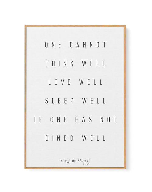 One Cannot | Virginia Woolf | Framed Canvas-CANVAS-You can shop wall art online with Olive et Oriel for everything from abstract art to fun kids wall art. Our beautiful modern art prints and canvas art are available from large canvas prints to wall art paintings and our proudly Australian artwork collection offers only the highest quality framed large wall art and canvas art Australia - You can buy fashion photography prints or Hampton print posters and paintings on canvas from Olive et Oriel an