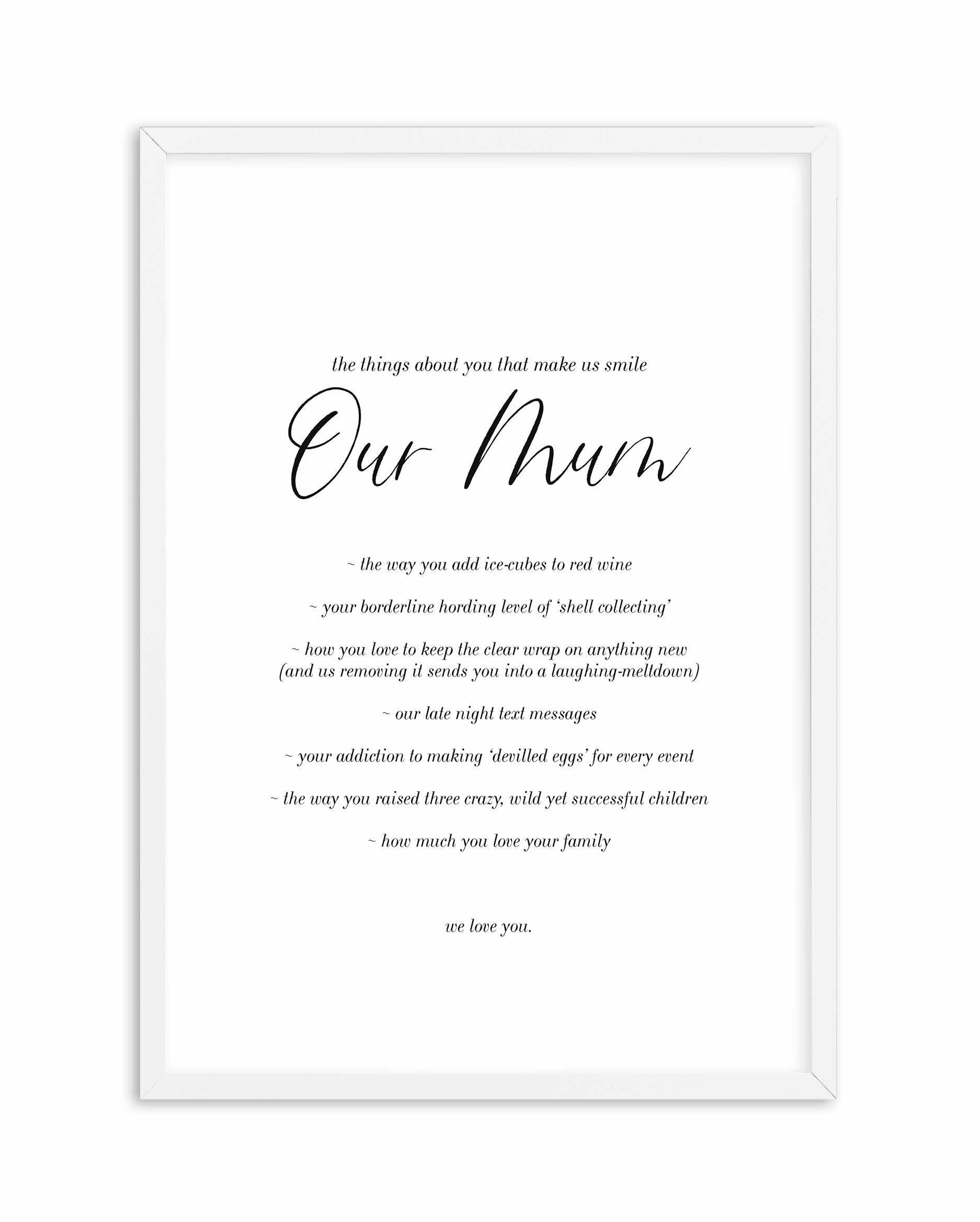 Our Mum | Personalise Me! Art Print-PRINT-Olive et Oriel-Olive et Oriel-A4 | 8.3" x 11.7" | 21 x 29.7cm-White-With White Border-Buy-Australian-Art-Prints-Online-with-Olive-et-Oriel-Your-Artwork-Specialists-Austrailia-Decorate-With-Coastal-Photo-Wall-Art-Prints-From-Our-Beach-House-Artwork-Collection-Fine-Poster-and-Framed-Artwork