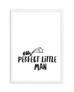 Our Perfect Little Man Art Print-PRINT-Olive et Oriel-Olive et Oriel-A5 | 5.8" x 8.3" | 14.8 x 21cm-White-With White Border-Buy-Australian-Art-Prints-Online-with-Olive-et-Oriel-Your-Artwork-Specialists-Austrailia-Decorate-With-Coastal-Photo-Wall-Art-Prints-From-Our-Beach-House-Artwork-Collection-Fine-Poster-and-Framed-Artwork