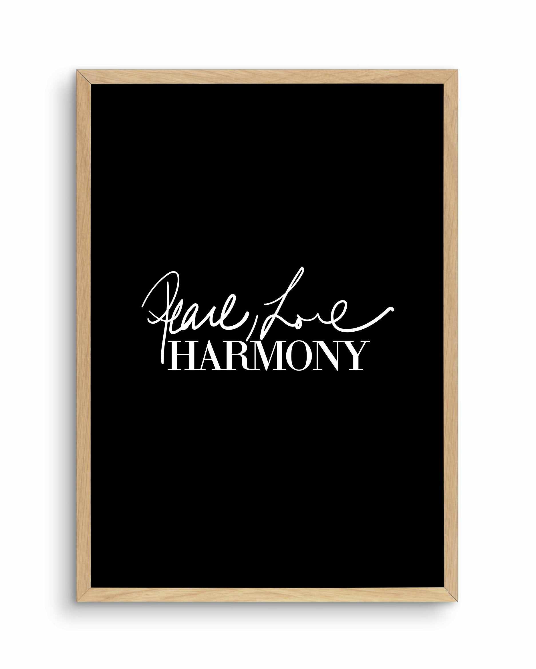 Peace, Love, Harmony Art Print-PRINT-Olive et Oriel-Olive et Oriel-A5 | 5.8" x 8.3" | 14.8 x 21cm-Oak-With White Border-Buy-Australian-Art-Prints-Online-with-Olive-et-Oriel-Your-Artwork-Specialists-Austrailia-Decorate-With-Coastal-Photo-Wall-Art-Prints-From-Our-Beach-House-Artwork-Collection-Fine-Poster-and-Framed-Artwork