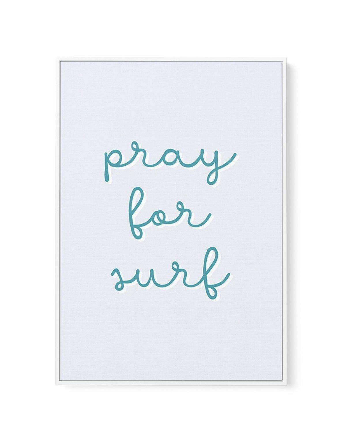 Pray for Surf | 3 Colour Options | Framed Canvas-CANVAS-You can shop wall art online with Olive et Oriel for everything from abstract art to fun kids wall art. Our beautiful modern art prints and canvas art are available from large canvas prints to wall art paintings and our proudly Australian artwork collection offers only the highest quality framed large wall art and canvas art Australia - You can buy fashion photography prints or Hampton print posters and paintings on canvas from Olive et Ori