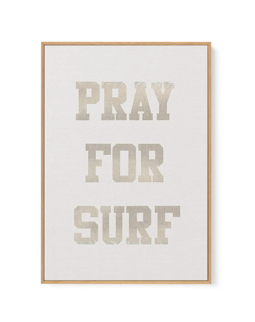 Pray for Surf | Framed Canvas-CANVAS-You can shop wall art online with Olive et Oriel for everything from abstract art to fun kids wall art. Our beautiful modern art prints and canvas art are available from large canvas prints to wall art paintings and our proudly Australian artwork collection offers only the highest quality framed large wall art and canvas art Australia - You can buy fashion photography prints or Hampton print posters and paintings on canvas from Olive et Oriel and have them de