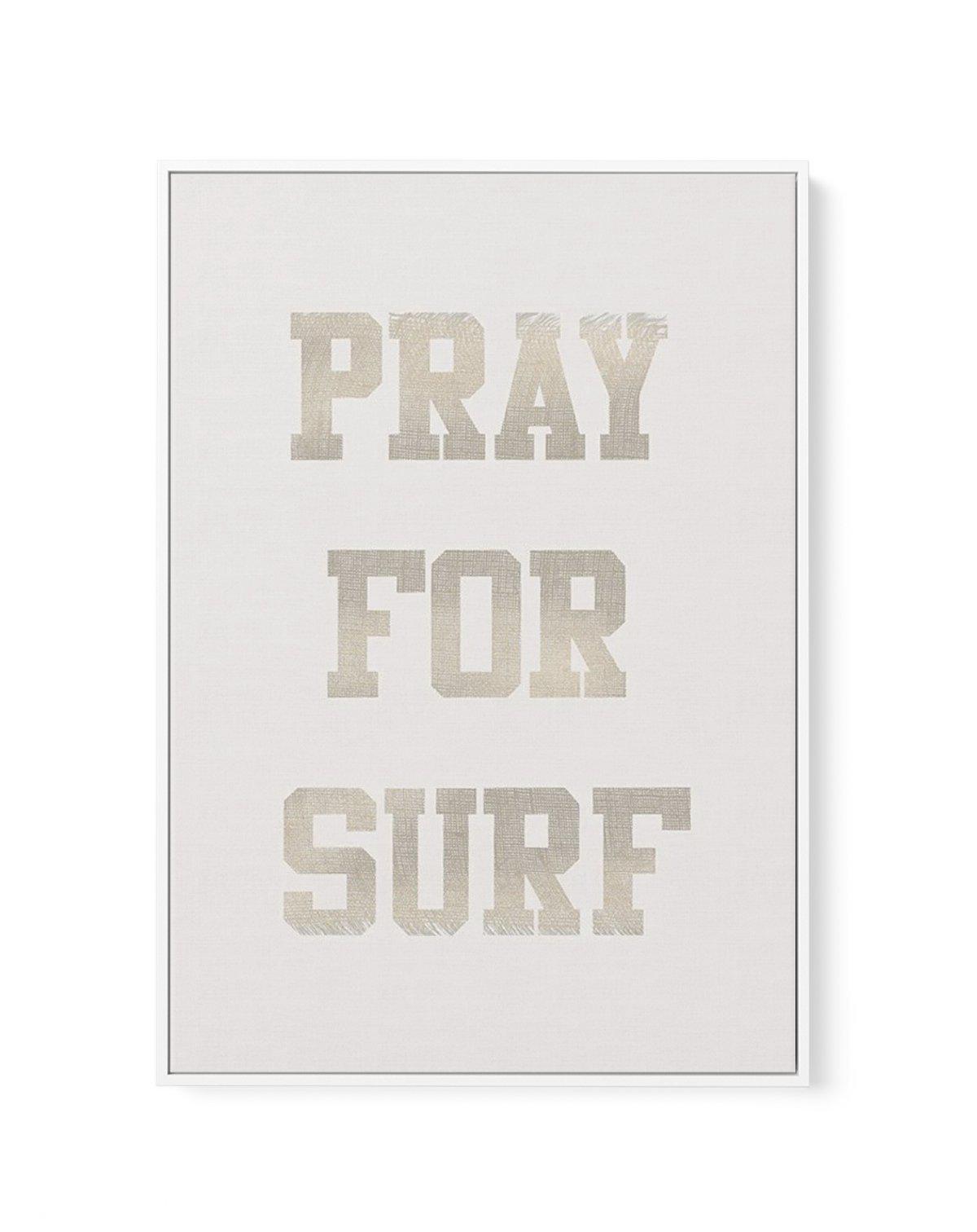 Pray for Surf | Framed Canvas-CANVAS-You can shop wall art online with Olive et Oriel for everything from abstract art to fun kids wall art. Our beautiful modern art prints and canvas art are available from large canvas prints to wall art paintings and our proudly Australian artwork collection offers only the highest quality framed large wall art and canvas art Australia - You can buy fashion photography prints or Hampton print posters and paintings on canvas from Olive et Oriel and have them de