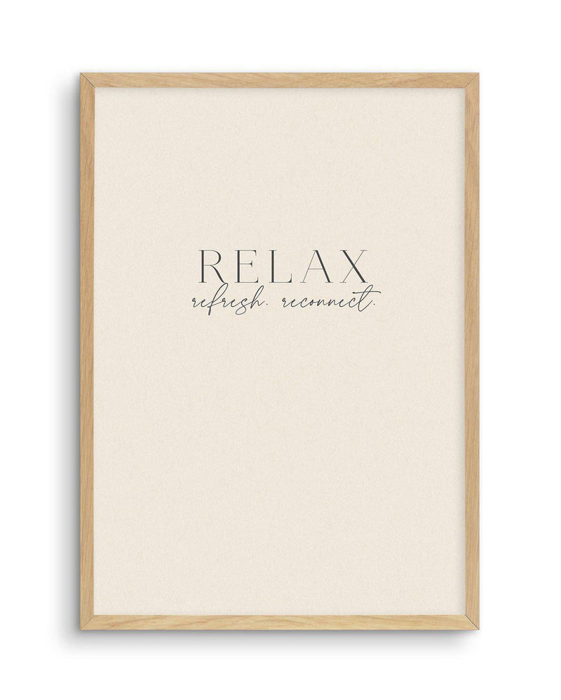 Relax. Refresh. Reconnect. Art Print-PRINT-Olive et Oriel-Olive et Oriel-A5 | 5.8" x 8.3" | 14.8 x 21cm-Oak-With White Border-Buy-Australian-Art-Prints-Online-with-Olive-et-Oriel-Your-Artwork-Specialists-Austrailia-Decorate-With-Coastal-Photo-Wall-Art-Prints-From-Our-Beach-House-Artwork-Collection-Fine-Poster-and-Framed-Artwork