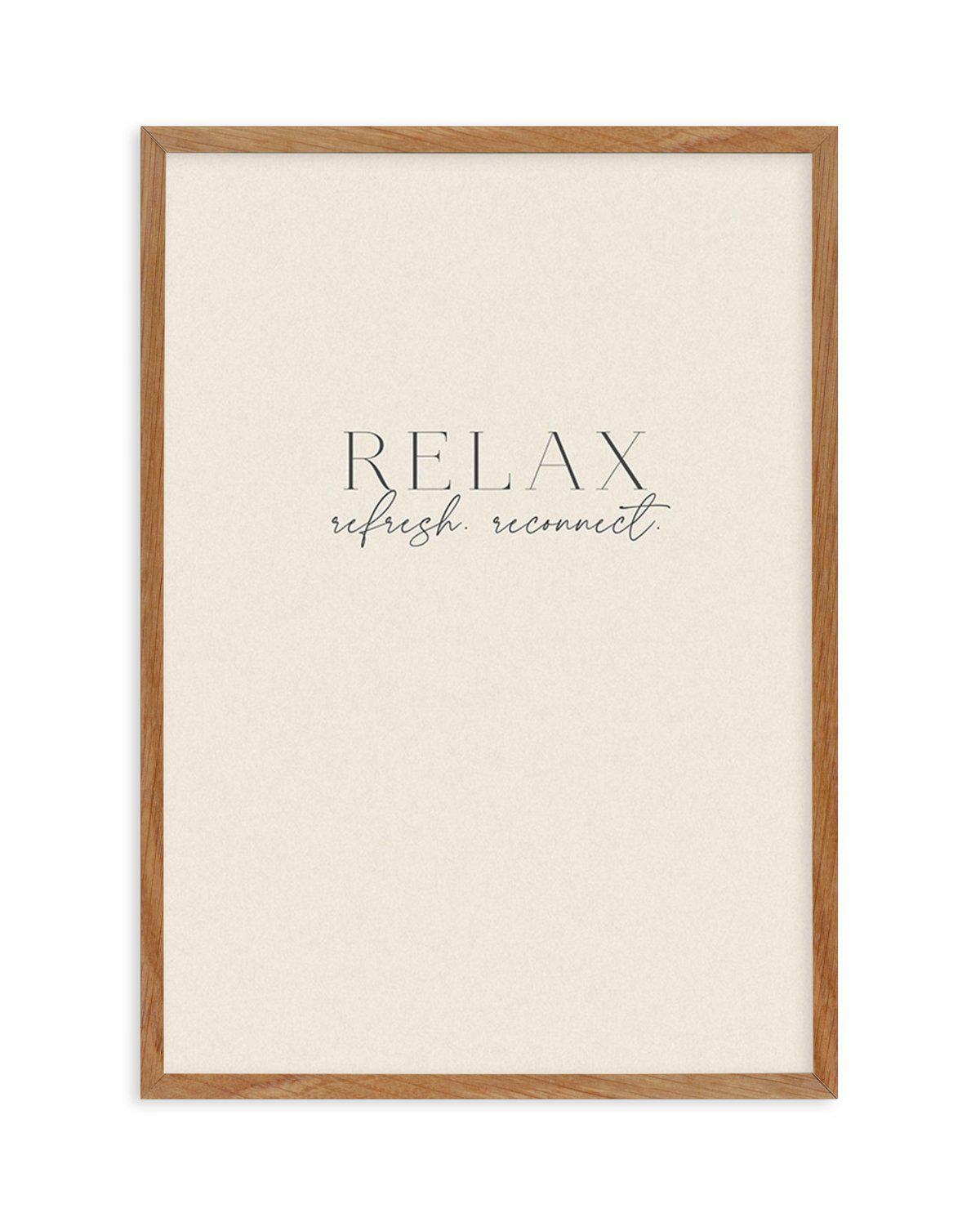 Relax. Refresh. Reconnect. Art Print-PRINT-Olive et Oriel-Olive et Oriel-50x70 cm | 19.6" x 27.5"-Walnut-With White Border-Buy-Australian-Art-Prints-Online-with-Olive-et-Oriel-Your-Artwork-Specialists-Austrailia-Decorate-With-Coastal-Photo-Wall-Art-Prints-From-Our-Beach-House-Artwork-Collection-Fine-Poster-and-Framed-Artwork