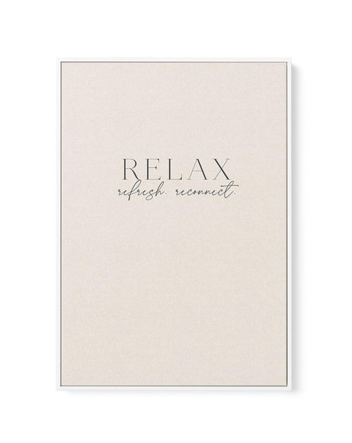 Relax. Refresh. Reconnect. | Framed Canvas-CANVAS-You can shop wall art online with Olive et Oriel for everything from abstract art to fun kids wall art. Our beautiful modern art prints and canvas art are available from large canvas prints to wall art paintings and our proudly Australian artwork collection offers only the highest quality framed large wall art and canvas art Australia - You can buy fashion photography prints or Hampton print posters and paintings on canvas from Olive et Oriel and