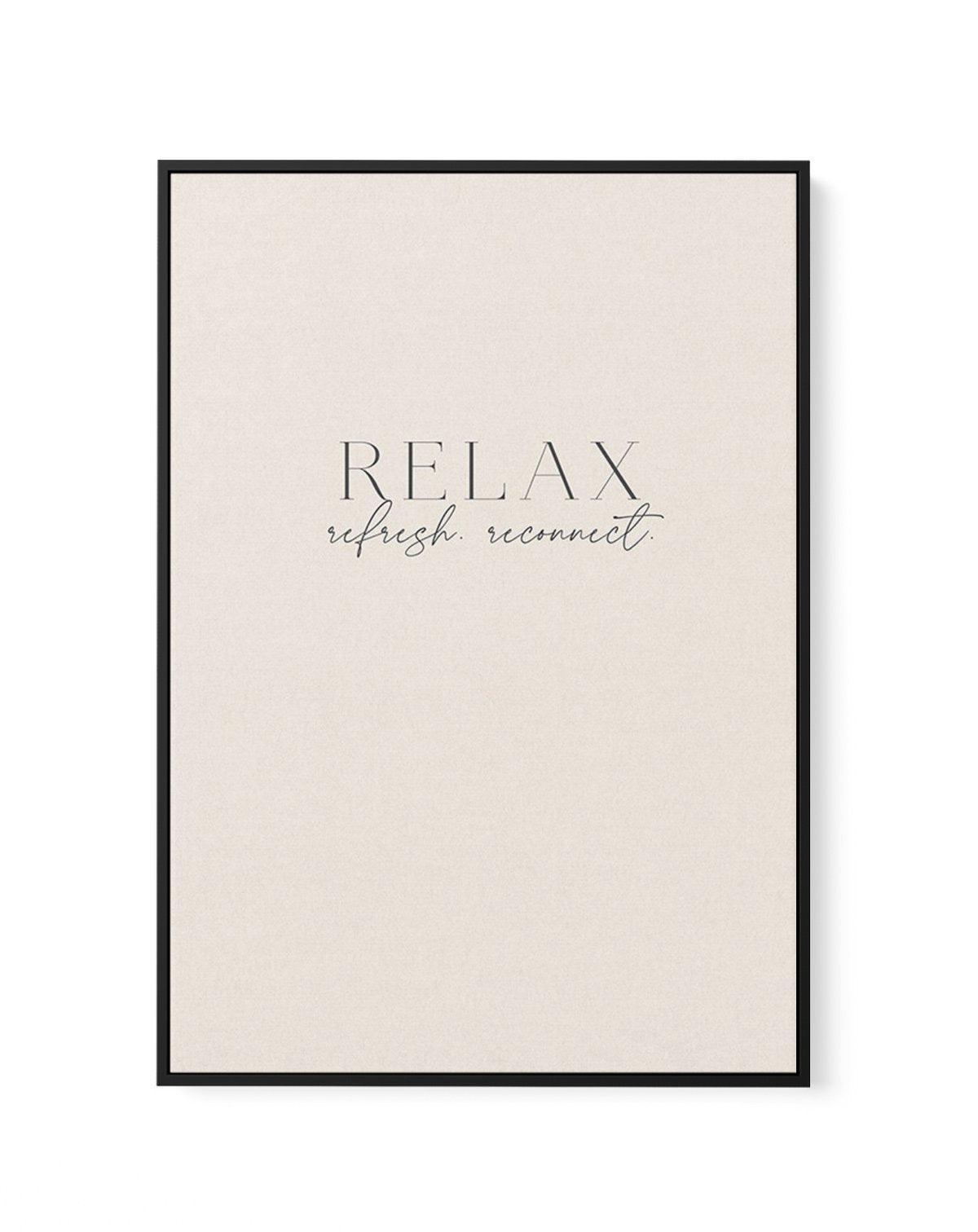 Relax. Refresh. Reconnect. | Framed Canvas-CANVAS-You can shop wall art online with Olive et Oriel for everything from abstract art to fun kids wall art. Our beautiful modern art prints and canvas art are available from large canvas prints to wall art paintings and our proudly Australian artwork collection offers only the highest quality framed large wall art and canvas art Australia - You can buy fashion photography prints or Hampton print posters and paintings on canvas from Olive et Oriel and