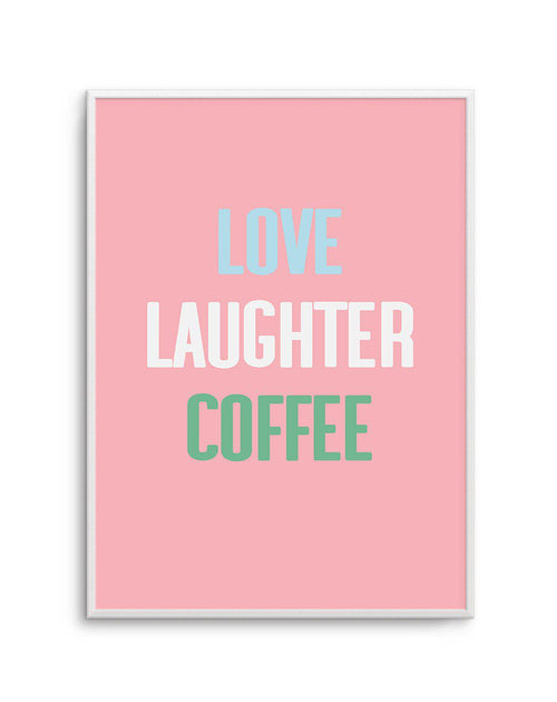 Retro Love Laughter Coffee Art Print-PRINT-Olive et Oriel-Olive et Oriel-A5 | 5.8" x 8.3" | 14.8 x 21cm-Unframed Art Print-With White Border-Buy-Australian-Art-Prints-Online-with-Olive-et-Oriel-Your-Artwork-Specialists-Austrailia-Decorate-With-Coastal-Photo-Wall-Art-Prints-From-Our-Beach-House-Artwork-Collection-Fine-Poster-and-Framed-Artwork