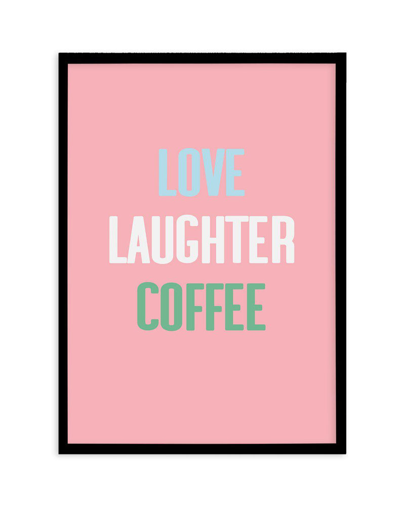 Retro Love Laughter Coffee Art Print-PRINT-Olive et Oriel-Olive et Oriel-A4 | 8.3" x 11.7" | 21 x 29.7cm-Black-With White Border-Buy-Australian-Art-Prints-Online-with-Olive-et-Oriel-Your-Artwork-Specialists-Austrailia-Decorate-With-Coastal-Photo-Wall-Art-Prints-From-Our-Beach-House-Artwork-Collection-Fine-Poster-and-Framed-Artwork