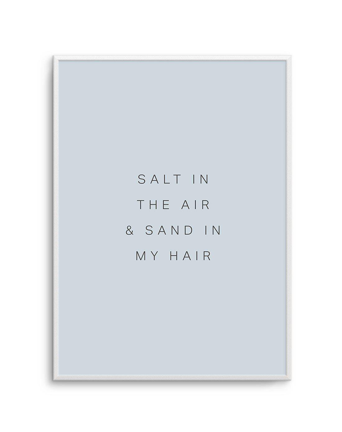 Salt in the Air Art Print-PRINT-Olive et Oriel-Olive et Oriel-A5 | 5.8" x 8.3" | 14.8 x 21cm-Unframed Art Print-With White Border-Buy-Australian-Art-Prints-Online-with-Olive-et-Oriel-Your-Artwork-Specialists-Austrailia-Decorate-With-Coastal-Photo-Wall-Art-Prints-From-Our-Beach-House-Artwork-Collection-Fine-Poster-and-Framed-Artwork