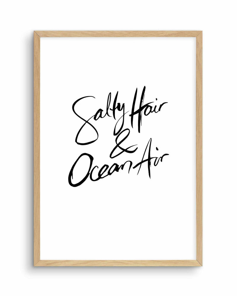 Salty Hair & Ocean Air | Hand scripted Art Print-PRINT-Olive et Oriel-Olive et Oriel-A5 | 5.8" x 8.3" | 14.8 x 21cm-Oak-With White Border-Buy-Australian-Art-Prints-Online-with-Olive-et-Oriel-Your-Artwork-Specialists-Austrailia-Decorate-With-Coastal-Photo-Wall-Art-Prints-From-Our-Beach-House-Artwork-Collection-Fine-Poster-and-Framed-Artwork