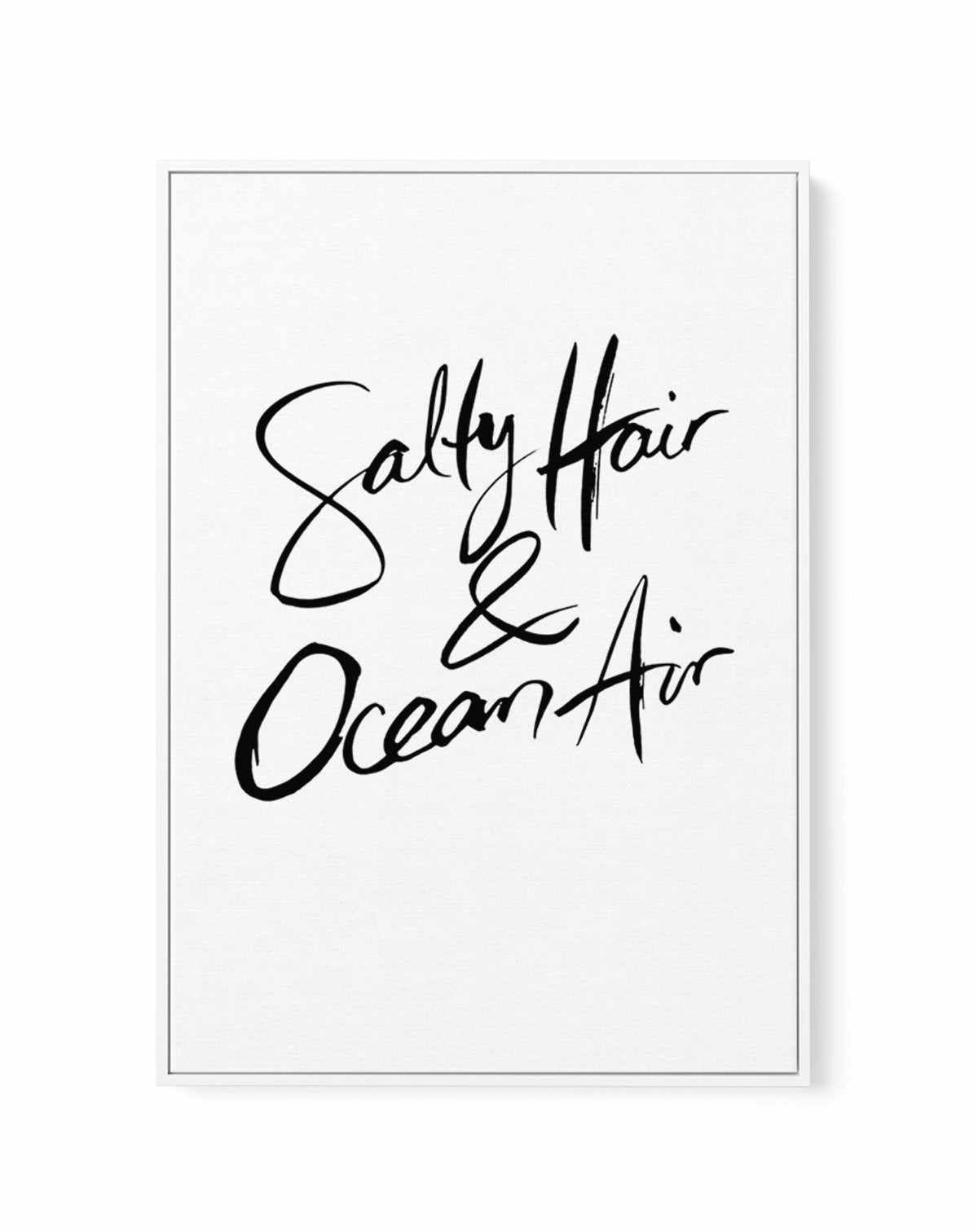 Salty Hair & Ocean Air | Hand scripted | Framed Canvas-CANVAS-You can shop wall art online with Olive et Oriel for everything from abstract art to fun kids wall art. Our beautiful modern art prints and canvas art are available from large canvas prints to wall art paintings and our proudly Australian artwork collection offers only the highest quality framed large wall art and canvas art Australia - You can buy fashion photography prints or Hampton print posters and paintings on canvas from Olive 