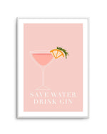 Save Water, Drink Gin Art Print-PRINT-Olive et Oriel-Olive et Oriel-A5 | 5.8" x 8.3" | 14.8 x 21cm-Unframed Art Print-With White Border-Buy-Australian-Art-Prints-Online-with-Olive-et-Oriel-Your-Artwork-Specialists-Austrailia-Decorate-With-Coastal-Photo-Wall-Art-Prints-From-Our-Beach-House-Artwork-Collection-Fine-Poster-and-Framed-Artwork