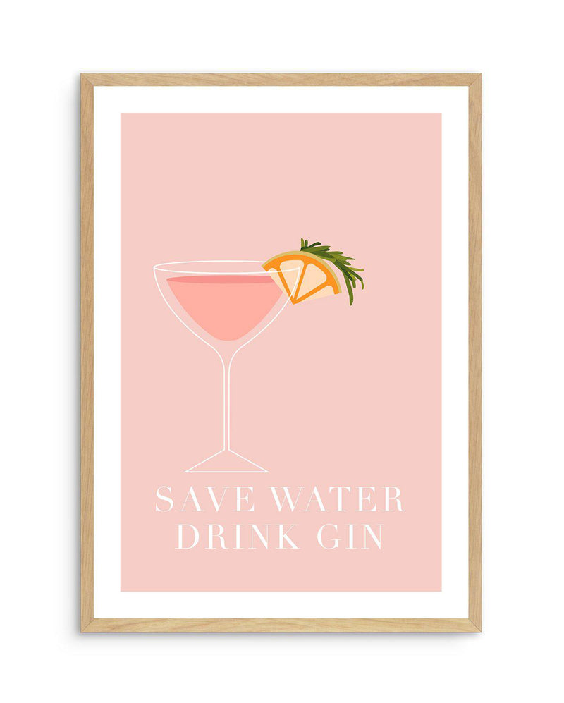 Save Water, Drink Gin Art Print-PRINT-Olive et Oriel-Olive et Oriel-A5 | 5.8" x 8.3" | 14.8 x 21cm-Oak-With White Border-Buy-Australian-Art-Prints-Online-with-Olive-et-Oriel-Your-Artwork-Specialists-Austrailia-Decorate-With-Coastal-Photo-Wall-Art-Prints-From-Our-Beach-House-Artwork-Collection-Fine-Poster-and-Framed-Artwork