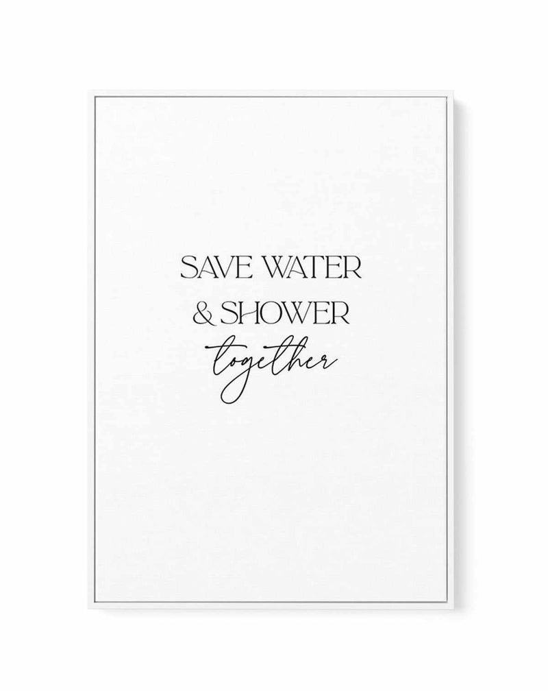 Save Water & Shower Together | Framed Canvas-CANVAS-You can shop wall art online with Olive et Oriel for everything from abstract art to fun kids wall art. Our beautiful modern art prints and canvas art are available from large canvas prints to wall art paintings and our proudly Australian artwork collection offers only the highest quality framed large wall art and canvas art Australia - You can buy fashion photography prints or Hampton print posters and paintings on canvas from Olive et Oriel a