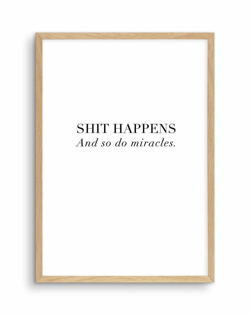 Shit Happens Art Print-PRINT-Olive et Oriel-Olive et Oriel-A5 | 5.8" x 8.3" | 14.8 x 21cm-Oak-With White Border-Buy-Australian-Art-Prints-Online-with-Olive-et-Oriel-Your-Artwork-Specialists-Austrailia-Decorate-With-Coastal-Photo-Wall-Art-Prints-From-Our-Beach-House-Artwork-Collection-Fine-Poster-and-Framed-Artwork