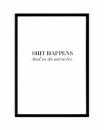 Shit Happens Art Print-PRINT-Olive et Oriel-Olive et Oriel-A5 | 5.8" x 8.3" | 14.8 x 21cm-Black-With White Border-Buy-Australian-Art-Prints-Online-with-Olive-et-Oriel-Your-Artwork-Specialists-Austrailia-Decorate-With-Coastal-Photo-Wall-Art-Prints-From-Our-Beach-House-Artwork-Collection-Fine-Poster-and-Framed-Artwork
