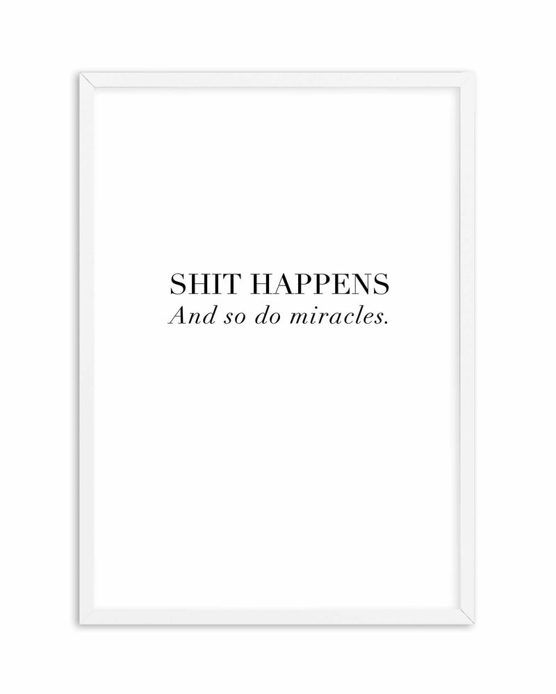Shit Happens Art Print-PRINT-Olive et Oriel-Olive et Oriel-A5 | 5.8" x 8.3" | 14.8 x 21cm-White-With White Border-Buy-Australian-Art-Prints-Online-with-Olive-et-Oriel-Your-Artwork-Specialists-Austrailia-Decorate-With-Coastal-Photo-Wall-Art-Prints-From-Our-Beach-House-Artwork-Collection-Fine-Poster-and-Framed-Artwork