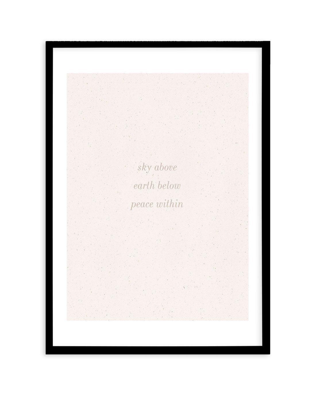 Sky Above, Earth Below, Peace Within Art Print-PRINT-Olive et Oriel-Olive et Oriel-A5 | 5.8" x 8.3" | 14.8 x 21cm-Black-With White Border-Buy-Australian-Art-Prints-Online-with-Olive-et-Oriel-Your-Artwork-Specialists-Austrailia-Decorate-With-Coastal-Photo-Wall-Art-Prints-From-Our-Beach-House-Artwork-Collection-Fine-Poster-and-Framed-Artwork