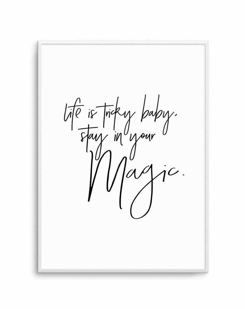 Stay In Your Magic Art Print-PRINT-Olive et Oriel-Olive et Oriel-A5 | 5.8" x 8.3" | 14.8 x 21cm-Unframed Art Print-With White Border-Buy-Australian-Art-Prints-Online-with-Olive-et-Oriel-Your-Artwork-Specialists-Austrailia-Decorate-With-Coastal-Photo-Wall-Art-Prints-From-Our-Beach-House-Artwork-Collection-Fine-Poster-and-Framed-Artwork