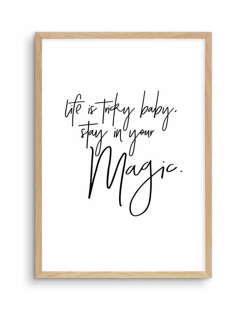 Stay In Your Magic Art Print-PRINT-Olive et Oriel-Olive et Oriel-A5 | 5.8" x 8.3" | 14.8 x 21cm-Oak-With White Border-Buy-Australian-Art-Prints-Online-with-Olive-et-Oriel-Your-Artwork-Specialists-Austrailia-Decorate-With-Coastal-Photo-Wall-Art-Prints-From-Our-Beach-House-Artwork-Collection-Fine-Poster-and-Framed-Artwork