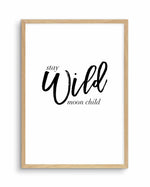 Stay Wild Moon Child Art Print-PRINT-Olive et Oriel-Olive et Oriel-A5 | 5.8" x 8.3" | 14.8 x 21cm-Oak-With White Border-Buy-Australian-Art-Prints-Online-with-Olive-et-Oriel-Your-Artwork-Specialists-Austrailia-Decorate-With-Coastal-Photo-Wall-Art-Prints-From-Our-Beach-House-Artwork-Collection-Fine-Poster-and-Framed-Artwork
