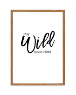 Stay Wild Moon Child Art Print-PRINT-Olive et Oriel-Olive et Oriel-50x70 cm | 19.6" x 27.5"-Walnut-With White Border-Buy-Australian-Art-Prints-Online-with-Olive-et-Oriel-Your-Artwork-Specialists-Austrailia-Decorate-With-Coastal-Photo-Wall-Art-Prints-From-Our-Beach-House-Artwork-Collection-Fine-Poster-and-Framed-Artwork