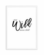 Stay Wild Moon Child Art Print-PRINT-Olive et Oriel-Olive et Oriel-A5 | 5.8" x 8.3" | 14.8 x 21cm-White-With White Border-Buy-Australian-Art-Prints-Online-with-Olive-et-Oriel-Your-Artwork-Specialists-Austrailia-Decorate-With-Coastal-Photo-Wall-Art-Prints-From-Our-Beach-House-Artwork-Collection-Fine-Poster-and-Framed-Artwork