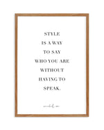 Style Is A Way Art Print-PRINT-Olive et Oriel-Olive et Oriel-50x70 cm | 19.6" x 27.5"-Walnut-With White Border-Buy-Australian-Art-Prints-Online-with-Olive-et-Oriel-Your-Artwork-Specialists-Austrailia-Decorate-With-Coastal-Photo-Wall-Art-Prints-From-Our-Beach-House-Artwork-Collection-Fine-Poster-and-Framed-Artwork