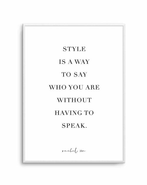 Style Is A Way Art Print-PRINT-Olive et Oriel-Olive et Oriel-A5 | 5.8" x 8.3" | 14.8 x 21cm-Unframed Art Print-With White Border-Buy-Australian-Art-Prints-Online-with-Olive-et-Oriel-Your-Artwork-Specialists-Austrailia-Decorate-With-Coastal-Photo-Wall-Art-Prints-From-Our-Beach-House-Artwork-Collection-Fine-Poster-and-Framed-Artwork