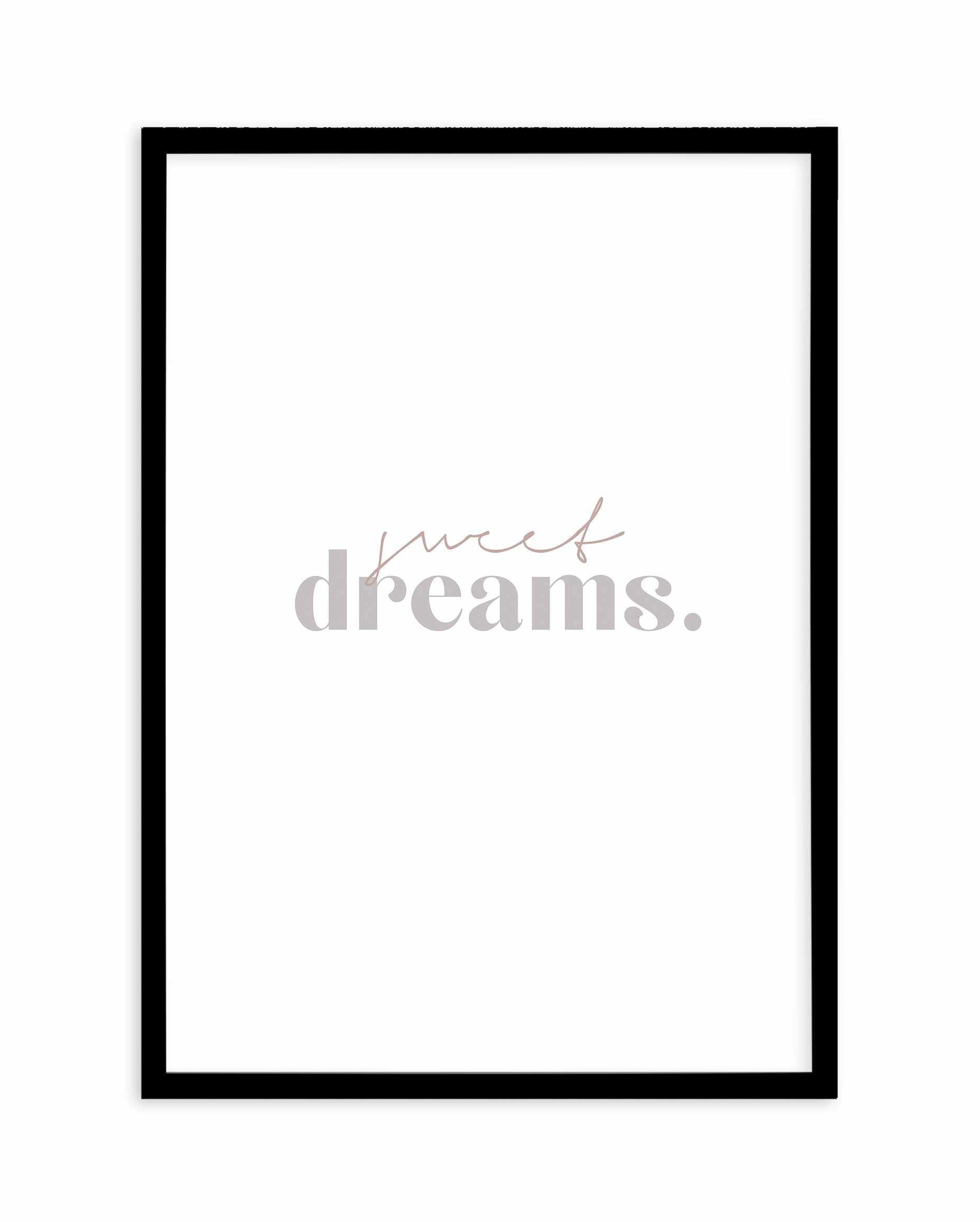 Sweet Dreams Art Print-PRINT-Olive et Oriel-Olive et Oriel-A5 | 5.8" x 8.3" | 14.8 x 21cm-Black-With White Border-Buy-Australian-Art-Prints-Online-with-Olive-et-Oriel-Your-Artwork-Specialists-Austrailia-Decorate-With-Coastal-Photo-Wall-Art-Prints-From-Our-Beach-House-Artwork-Collection-Fine-Poster-and-Framed-Artwork