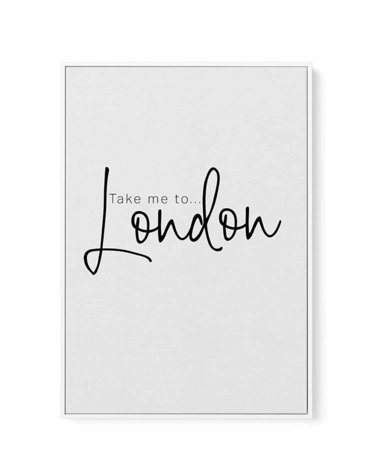 Take Me To London | Framed Canvas-CANVAS-You can shop wall art online with Olive et Oriel for everything from abstract art to fun kids wall art. Our beautiful modern art prints and canvas art are available from large canvas prints to wall art paintings and our proudly Australian artwork collection offers only the highest quality framed large wall art and canvas art Australia - You can buy fashion photography prints or Hampton print posters and paintings on canvas from Olive et Oriel and have the