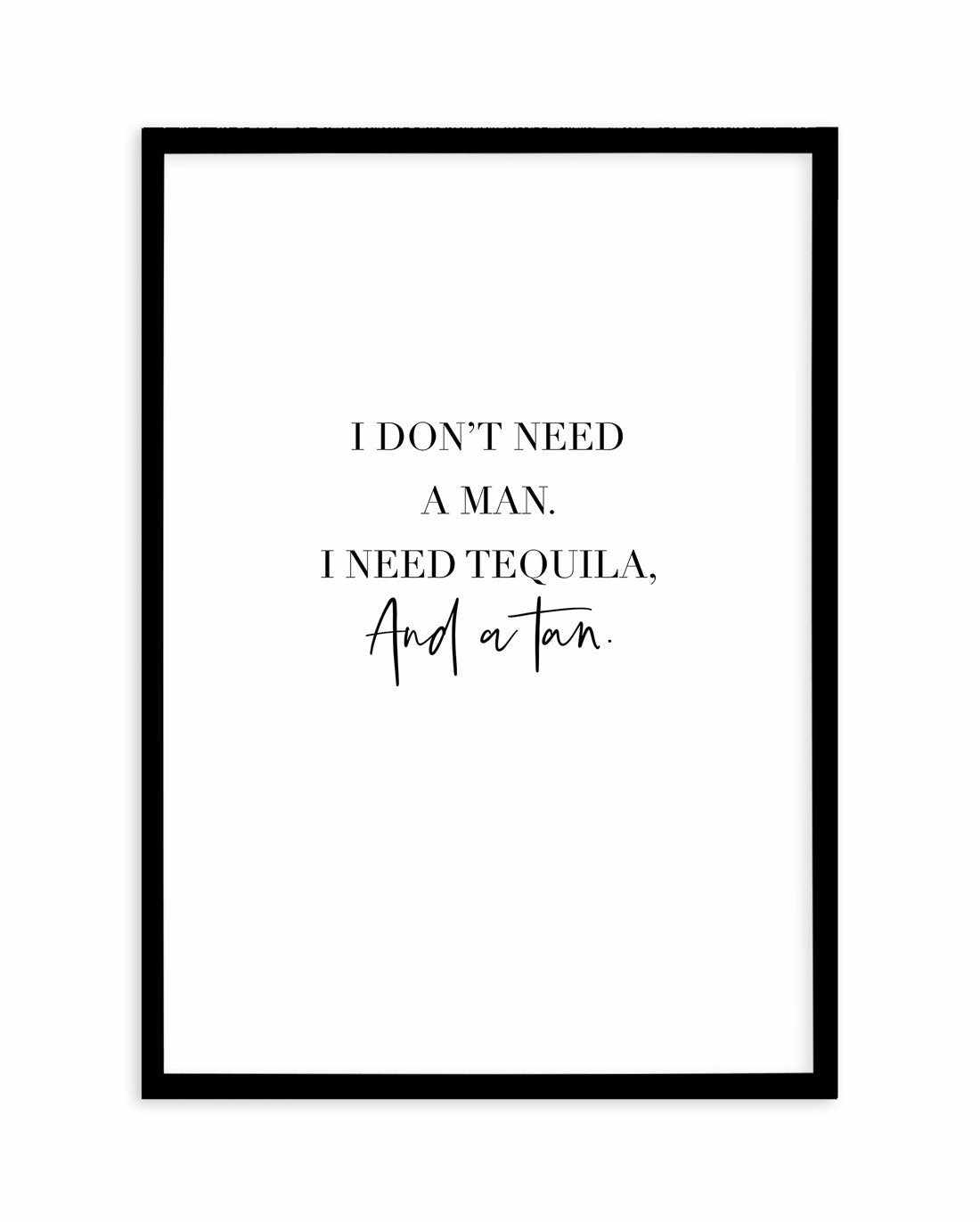 Tequila & A Tan | Customise Me! Art Print-PRINT-Olive et Oriel-Olive et Oriel-A4 | 8.3" x 11.7" | 21 x 29.7cm-Black-With White Border-Buy-Australian-Art-Prints-Online-with-Olive-et-Oriel-Your-Artwork-Specialists-Austrailia-Decorate-With-Coastal-Photo-Wall-Art-Prints-From-Our-Beach-House-Artwork-Collection-Fine-Poster-and-Framed-Artwork