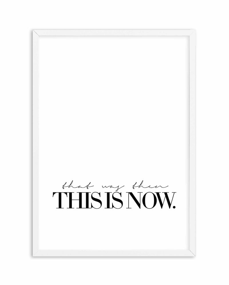 That Was Then, This Is Now Art Print-PRINT-Olive et Oriel-Olive et Oriel-A5 | 5.8" x 8.3" | 14.8 x 21cm-White-With White Border-Buy-Australian-Art-Prints-Online-with-Olive-et-Oriel-Your-Artwork-Specialists-Austrailia-Decorate-With-Coastal-Photo-Wall-Art-Prints-From-Our-Beach-House-Artwork-Collection-Fine-Poster-and-Framed-Artwork