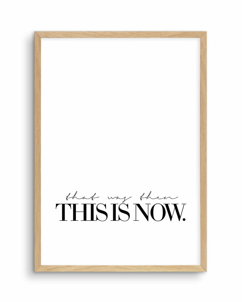 That Was Then, This Is Now Art Print-PRINT-Olive et Oriel-Olive et Oriel-A5 | 5.8" x 8.3" | 14.8 x 21cm-Oak-With White Border-Buy-Australian-Art-Prints-Online-with-Olive-et-Oriel-Your-Artwork-Specialists-Austrailia-Decorate-With-Coastal-Photo-Wall-Art-Prints-From-Our-Beach-House-Artwork-Collection-Fine-Poster-and-Framed-Artwork