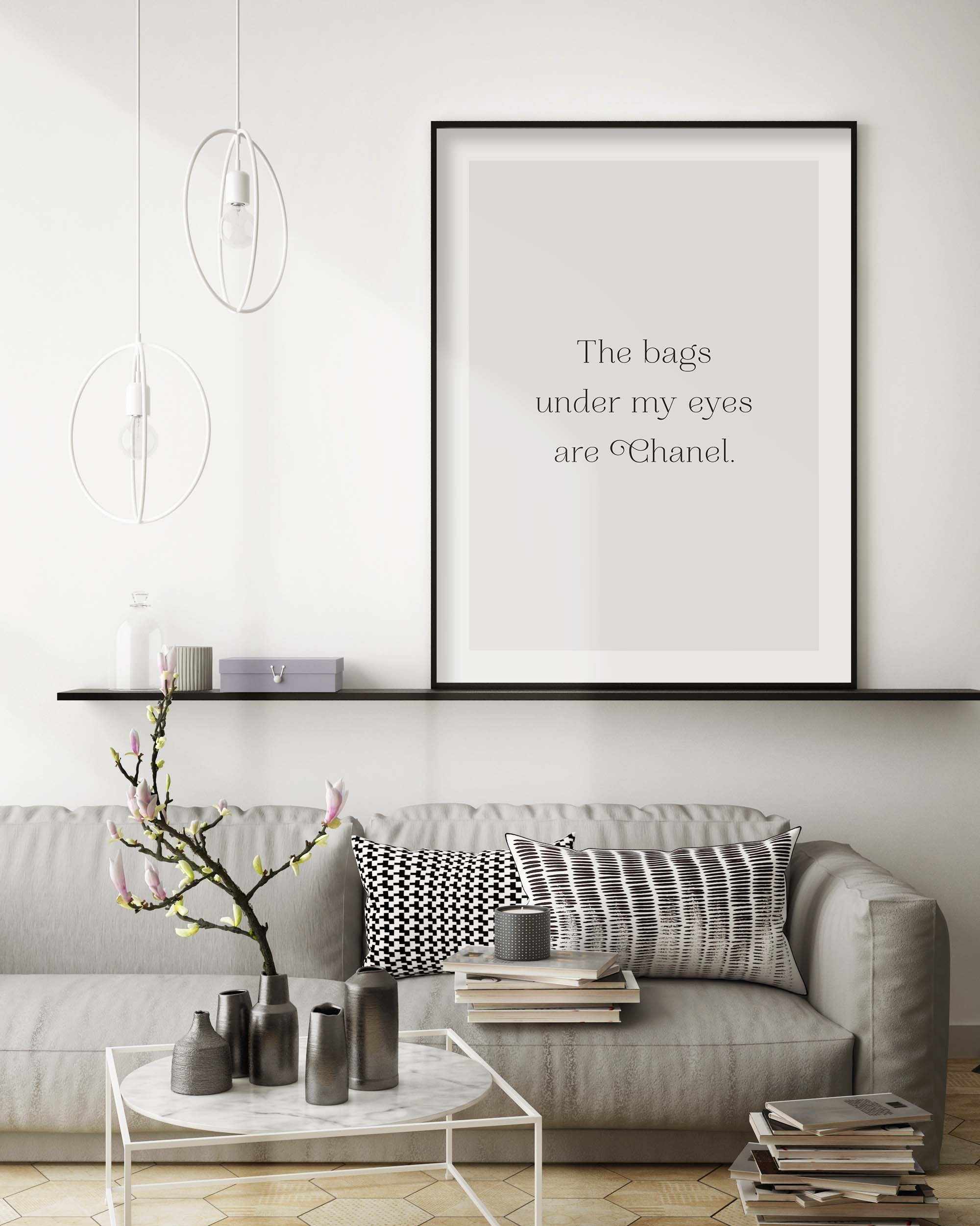 The Bags Under My Eyes Are Chanel II Art Print-PRINT-Olive et Oriel-Olive et Oriel-Buy-Australian-Art-Prints-Online-with-Olive-et-Oriel-Your-Artwork-Specialists-Austrailia-Decorate-With-Coastal-Photo-Wall-Art-Prints-From-Our-Beach-House-Artwork-Collection-Fine-Poster-and-Framed-Artwork