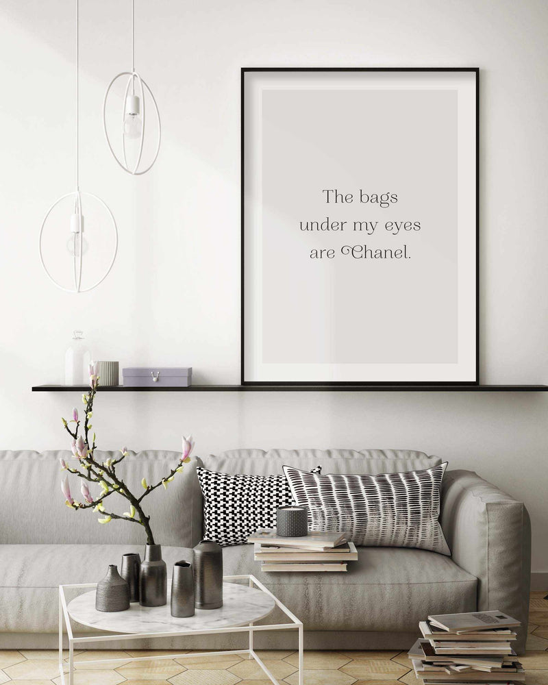 The Bags Under My Eyes Are Chanel II Art Print-PRINT-Olive et Oriel-Olive et Oriel-Buy-Australian-Art-Prints-Online-with-Olive-et-Oriel-Your-Artwork-Specialists-Austrailia-Decorate-With-Coastal-Photo-Wall-Art-Prints-From-Our-Beach-House-Artwork-Collection-Fine-Poster-and-Framed-Artwork