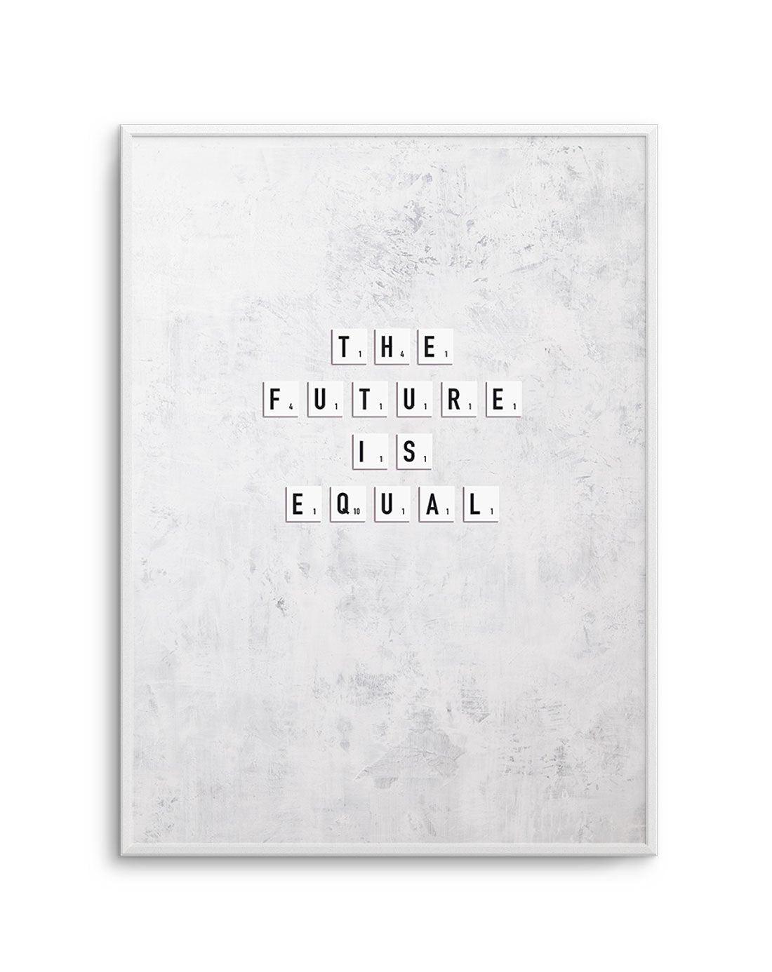 The Future Is Equal Art Print-PRINT-Olive et Oriel-Olive et Oriel-Buy-Australian-Art-Prints-Online-with-Olive-et-Oriel-Your-Artwork-Specialists-Austrailia-Decorate-With-Coastal-Photo-Wall-Art-Prints-From-Our-Beach-House-Artwork-Collection-Fine-Poster-and-Framed-Artwork