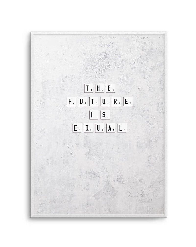 The Future Is Equal Art Print-PRINT-Olive et Oriel-Olive et Oriel-Buy-Australian-Art-Prints-Online-with-Olive-et-Oriel-Your-Artwork-Specialists-Austrailia-Decorate-With-Coastal-Photo-Wall-Art-Prints-From-Our-Beach-House-Artwork-Collection-Fine-Poster-and-Framed-Artwork