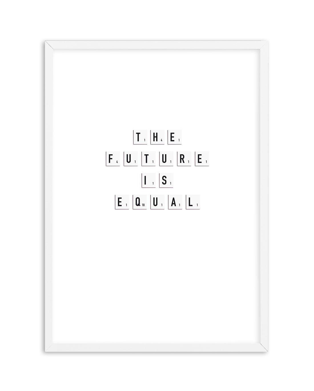 The Future Is Equal Art Print-PRINT-Olive et Oriel-Olive et Oriel-A5 | 5.8" x 8.3" | 14.8 x 21cm-White-With White Border-Buy-Australian-Art-Prints-Online-with-Olive-et-Oriel-Your-Artwork-Specialists-Austrailia-Decorate-With-Coastal-Photo-Wall-Art-Prints-From-Our-Beach-House-Artwork-Collection-Fine-Poster-and-Framed-Artwork