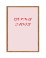 The Future Is Female Art Print-PRINT-Olive et Oriel-Olive et Oriel-50x70 cm | 19.6" x 27.5"-Walnut-With White Border-Buy-Australian-Art-Prints-Online-with-Olive-et-Oriel-Your-Artwork-Specialists-Austrailia-Decorate-With-Coastal-Photo-Wall-Art-Prints-From-Our-Beach-House-Artwork-Collection-Fine-Poster-and-Framed-Artwork