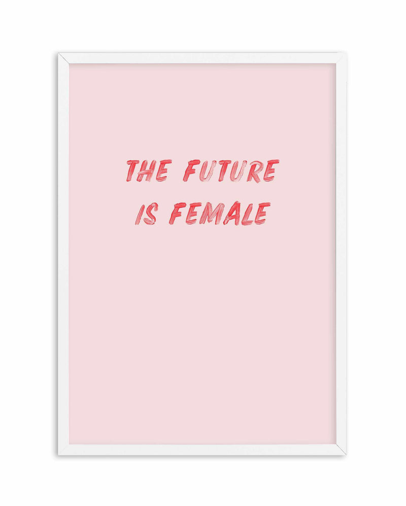 The Future Is Female Art Print-PRINT-Olive et Oriel-Olive et Oriel-A5 | 5.8" x 8.3" | 14.8 x 21cm-White-With White Border-Buy-Australian-Art-Prints-Online-with-Olive-et-Oriel-Your-Artwork-Specialists-Austrailia-Decorate-With-Coastal-Photo-Wall-Art-Prints-From-Our-Beach-House-Artwork-Collection-Fine-Poster-and-Framed-Artwork