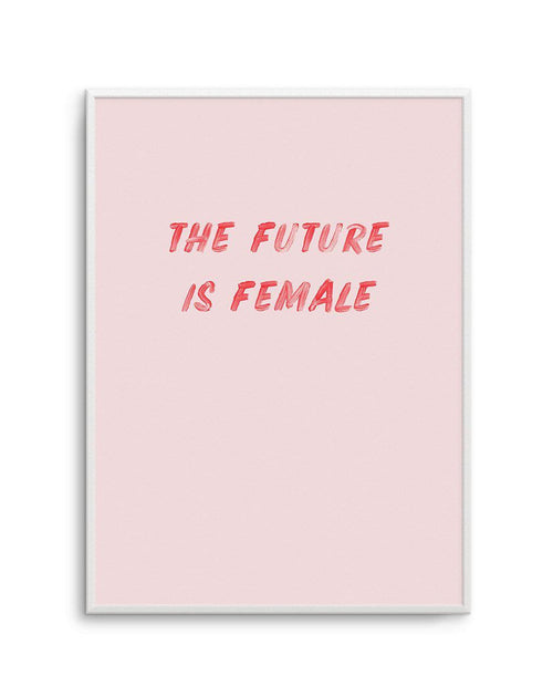 The Future Is Female Art Print-PRINT-Olive et Oriel-Olive et Oriel-A5 | 5.8" x 8.3" | 14.8 x 21cm-Unframed Art Print-With White Border-Buy-Australian-Art-Prints-Online-with-Olive-et-Oriel-Your-Artwork-Specialists-Austrailia-Decorate-With-Coastal-Photo-Wall-Art-Prints-From-Our-Beach-House-Artwork-Collection-Fine-Poster-and-Framed-Artwork
