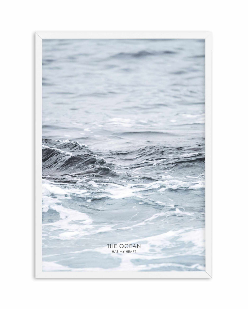 The Ocean Has My Heart Art Print-PRINT-Olive et Oriel-Olive et Oriel-A4 | 8.3" x 11.7" | 21 x 29.7cm-White-With White Border-Buy-Australian-Art-Prints-Online-with-Olive-et-Oriel-Your-Artwork-Specialists-Austrailia-Decorate-With-Coastal-Photo-Wall-Art-Prints-From-Our-Beach-House-Artwork-Collection-Fine-Poster-and-Framed-Artwork